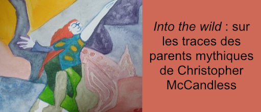 Lire la suite à propos de l’article Into the wild : sur les traces des parents mythiques de Christopher McCandless