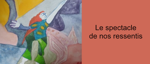 Lire la suite à propos de l’article Le spectacle de nos ressentis